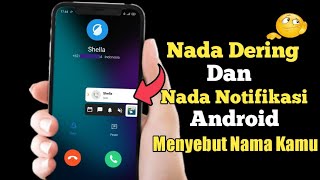 Download lagu Cara Membuat Nada Dering Dan Nada Notifikasi Android Menyebut Nama Kamu mp3