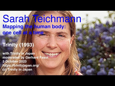 Sarah Teichmann – Mapping the human body: one cell at a time. & on the Nobel Prize in Medicine 2023