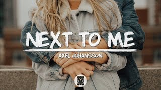 Download lagu Axel Johansson - Next To Me (Lyrics Video) mp3 Download lagu Axel Johansson - Next To Me (Lyrics Video) mp3