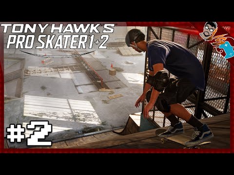 Let's Play Tony Hawk's Pro Skater 1+2 (PART 2) | Tony Hawk's Pro Skater 1+2 Gameplay