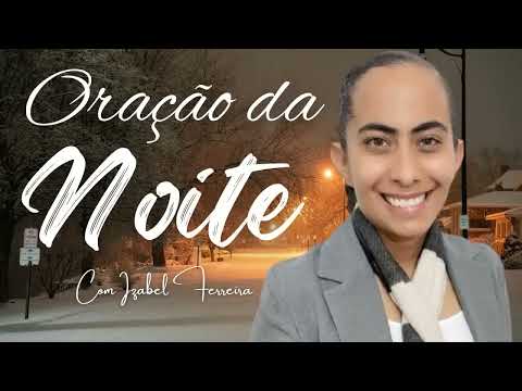 31/12/2025 - ORAÇÃO DA NOITE COM IZABEL FERREIRA @IzabelFerreira