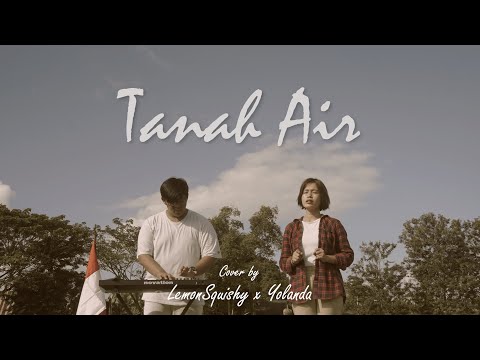 Lagu Nasional - Tanah Air (Cover) LemonSquishy x Yolanda