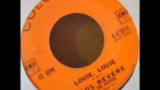 Louie Louie =  Paul Revere & the Raiders