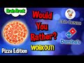 Was Würdest Du Lieber Workout Pizza Edition Familienspaß Fitness Denkpause Dies Oder Das