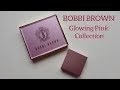 BOBBI BROWN  GlowingPink Collection by ciel_h