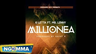 K-Letta ft Mr Lenny - Millionea (Official Audio)