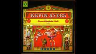 Kevin Ayers - After the Show (Live at the Queen Elizabeth Hall)