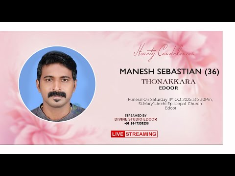 MANESH SEBASTIAN (36) THONAKKARA | FUNERAL CEREMONY