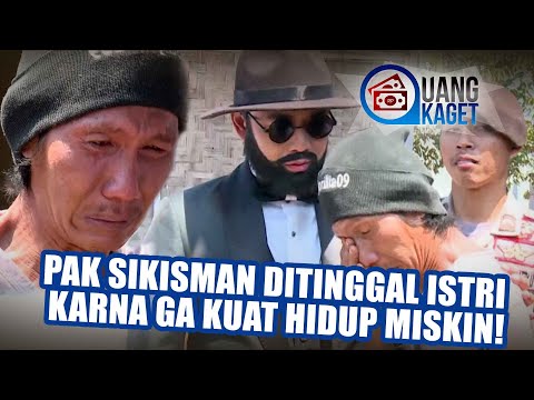 UANG KAGET EPISODE 131 - MIRIIS! Pak Sikisman Ditinggal Istri karna Ga Kuat Hidup Miskin!