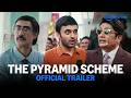 The Pyramid Scheme Official Trailer Prime Video India