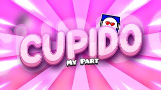 [GP & FX] Mi Parte en CUPIDO ♥️ - Hosted by @KrazyGFX | Geometry Dash