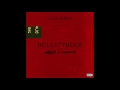 Lex Aura Bulletproof Feat Mozzy Addison