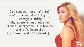 Kelly Clarkson - Broken &amp; Beautiful (Lyrics)