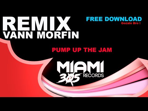 Pump up the Jam  Vann Morfin