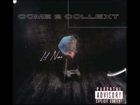 Lil Nino- Come 2 Collect (official audio)