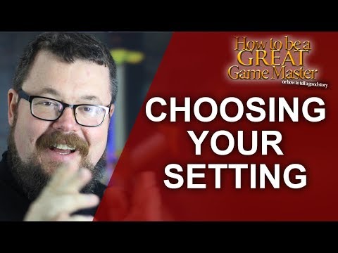 Choose Your Setting - GREATGM - Setting your roleplaying campaign #GMTips - Game Master Tips