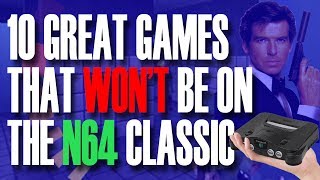 10 Great Games That WON'T Be On The Nintendo 64 Classic | MichaelBtheGameGenie