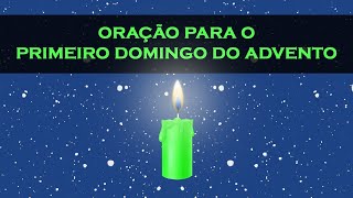 Primeiro Domingo do Advento - Orao para acender a vela verde