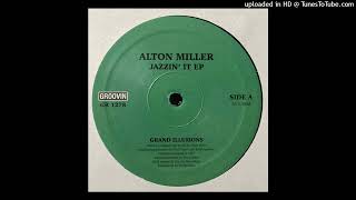 Alton Miller | Grand Illusions
