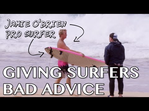 Giving Jamie O' Brien Bad Surfing Advice