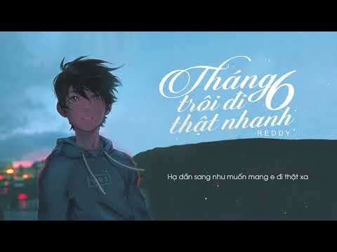 Tháng 6 trôi đi thật nhanh - Reddy