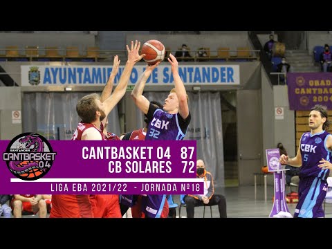 RESUMEN #LigaEBA - Jornada Nº18 |  Cantbasket 04 Santander 🆚 CB Solares (87-72)