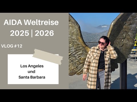 AIDA World Cruise 2025/2026 - Los Angeles and Santa Barbara