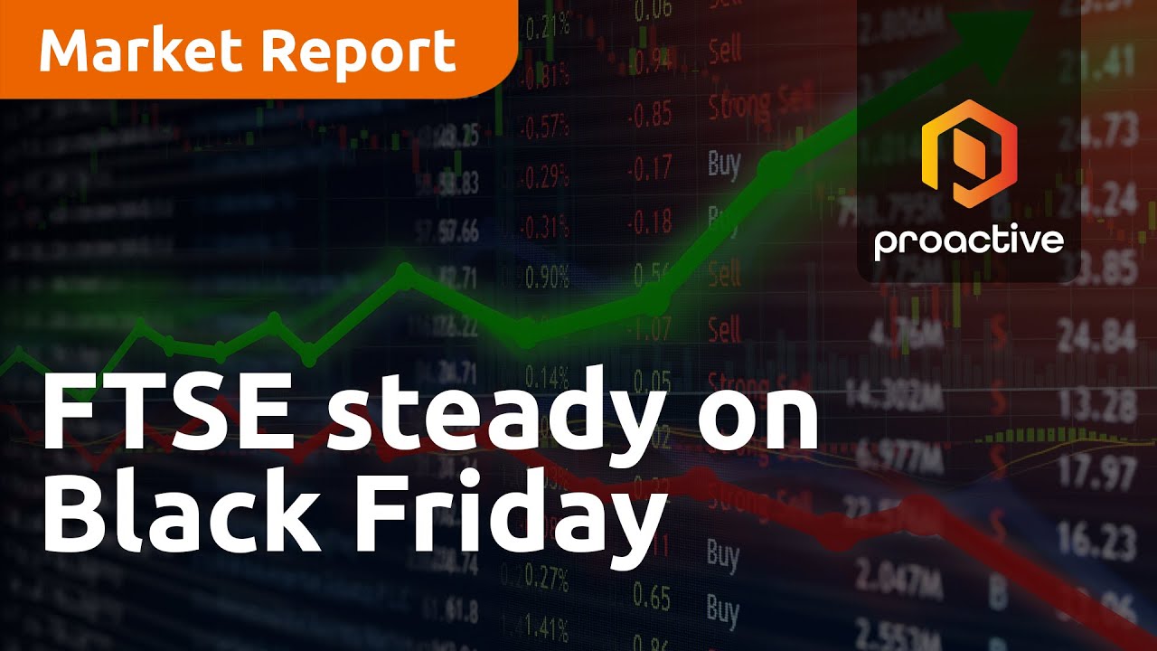 FTSE steady on Black Friday - Market Report