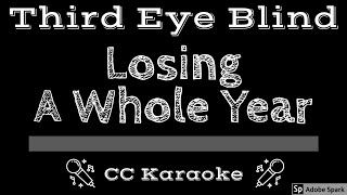 Third Eye Blind • Losing A Whole Year (CC) [Karaoke Instrumental Lyrics]