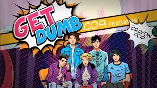 Get Dumb (K-Mex Version) ft Crayon Pop- CD9 