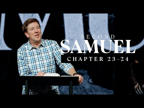 Verse by Verse Bible Study  |  2 Samuel 23-24  |  Gary Hamrick