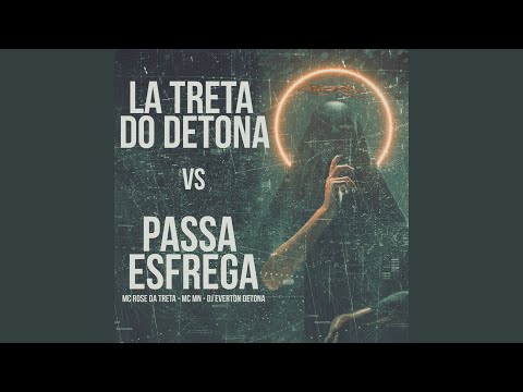 La na Treta do Detona Vs Passa e Esfrega