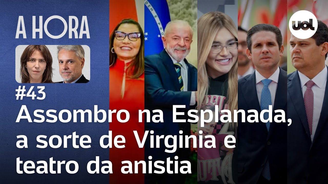 Assombro na Esplanada, a sorte de Virginia e o teatro da anistia | A Hora com Toledo e Thais Bilenky