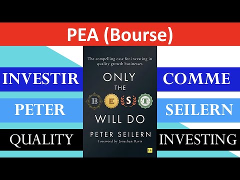 , title : '✔️ INVESTIR COMME PETER SEILERN (BOURSE) - Only The Best Will Do'