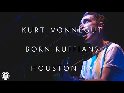 Born Ruffians | Kurt Vonnegut LIVE | Houston Tx