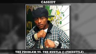 Cassidy - The Problem Vs. the Hustla (Freestyle)