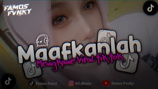 Download lagu DJ MAAFKANLAH - REZA RE SLOW BEAT MENGKANE VIRAL TIK TOK mp3