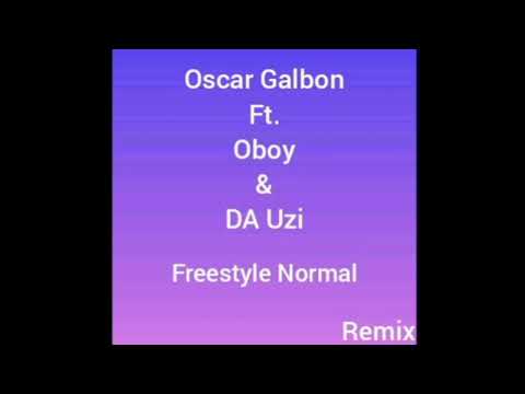 Oscar Galbon Ft. Oboy & DA Uzi - Freestyle Normal (Remix) (Clip audio)