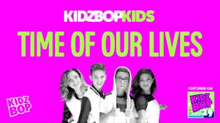 KIDZ BOP Kids - Time Of Our Lives (KIDZ BOP 29)