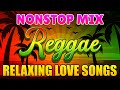 NONSTOP RELAXING REGGAE MUSIC MIX 🎸 BEST REGGAE LOVE SONGS 2026 🔔 ALL TIME FAVORITE REGGAE SONGS