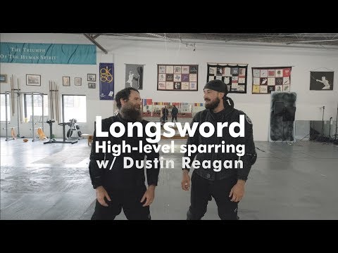 Longsword High-Level Sparring w/ Dustin Reagan (4K)