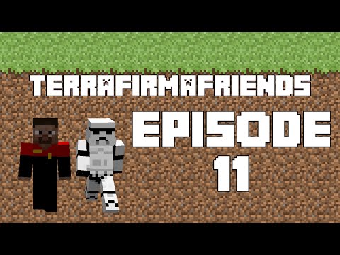 Terrafirmafriends - Part 11 - Mining Irony | Terrafirmacraft