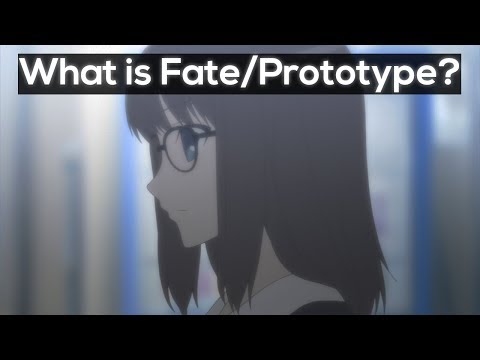 Fate Lore - What is Fate/Prototype?