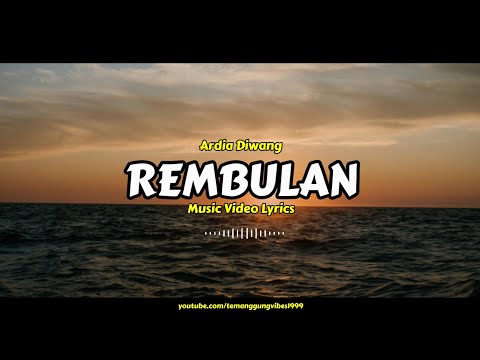 Ardia Diwang - Rembulan ( Music Video Lyrics )