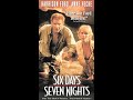 Opening To Six Days Seven Nights 1998 VHS