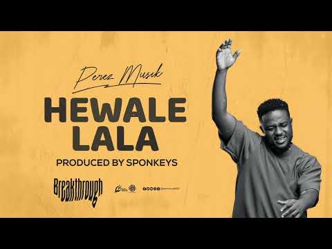 Perez Musik-Hewale Lala(Song of Strength)