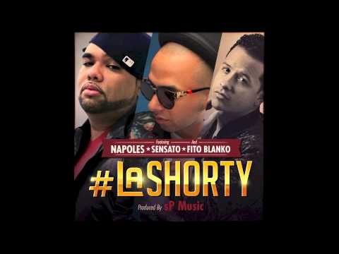 LA SHORTY - Napoles feat. Sensato & Fito Blanko (prod by: sP Music)