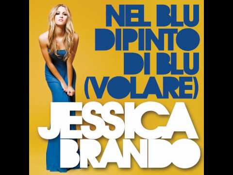 Jessica Brando - Nel blu dipinto di Blu (Volare)