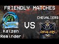 Kaizen Reminder Vs. Chevalier | Friendly Matches | Identity V