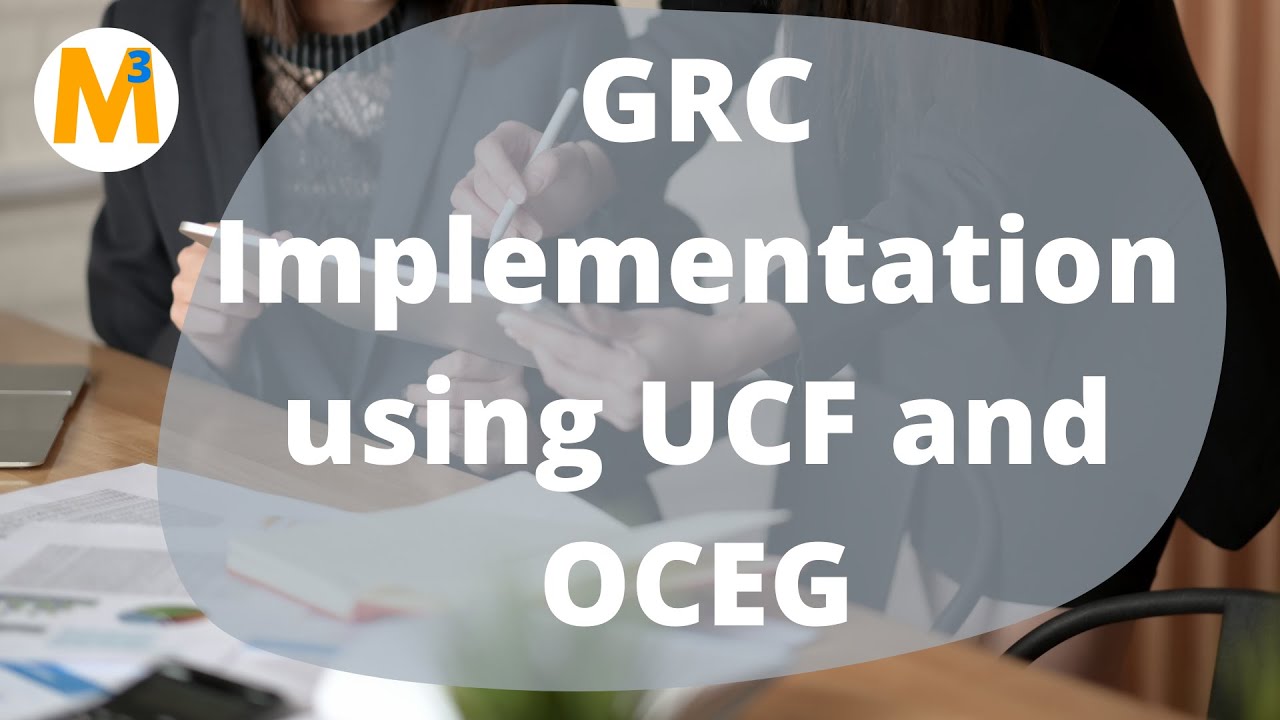 OCEG GRC Capability Model, GRC Implementations and Compliance with UCF